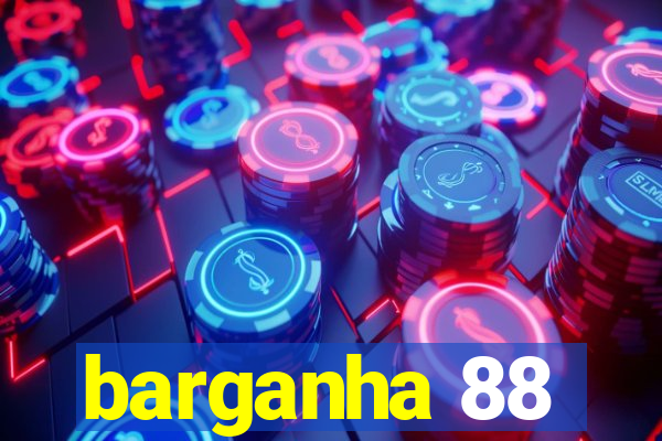 barganha 88